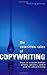 The Unwritten Rules of Copywriting: How to Create Better Press, Poster, Radio and TV Advertising