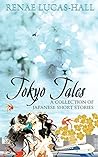 Tokyo Tales: A Collection of Japanese Short Stories