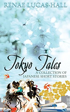 Tokyo Tales: A Collection of Japanese Short Stories (Kindle Edition)