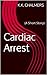Cardiac Arrest (A Short Story)