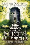 Fifty Shades of Alice at the Hellfire Club
