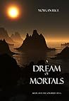 A Dream of Mortals