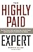 The Highly Paid Expert: Tur...