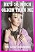 He's So Much Older Than Me: Five Younger Woman Erotica Stories
