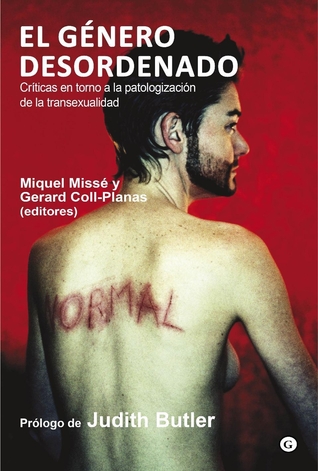 El género desordenado: Críticas en torno a la patologización de la transexualidad (Paperback)