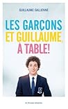Les garçons et Guillaume, à table ! Les garçons et Guillaume, à table !
