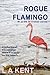 Rogue Flamingo