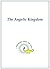 The Angelic Kingdom