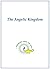 The Angelic Kingdom by Werner Schroeder