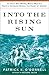 Into the Rising Sun by Patrick K. O'Donnell