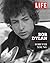 LIFE Bob Dylan: Forever Young (Life (Life Books))