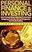 Personal Finance & Investing:How to Invest Wisely, Maximize Finance Skills, Budgeting Awareness, Money Management and Wealth Building (Financial planning, Risk Management, Debt, Money, Investments)