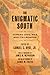 The Enigmatic South by Samuel C. Hyde Jr.