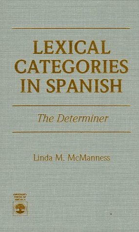 Lexical Categories in Spanish: The Determiner (Hardcover)