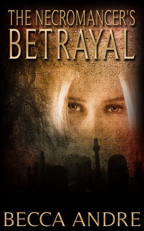 The Necromancer's Betrayal (The Final Formula, #2.5)