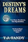 Destiny's Dreams (Destiny Series Book 1)