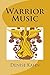 Warrior Music (Music Trilog...