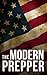 The Modern Prepper: Surviva...