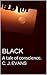 Black: A tale of conscience.