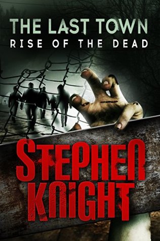 Rise of the Dead (The Last Town #1)