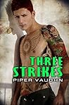 Three Strikes by Piper Vaughn