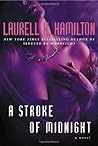A Stroke of Midnight by Laurell K. Hamilton