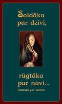 Saldāka par dzīvi, rūgtāka par nāvi (Hardcover)
