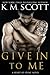 Give in to Me (Heart of Stone, #3)
