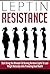 Leptin Resistance: Start Using the Ultimate Fat Burning Hormone Leptin To Lose Weight Naturally while Promoting Good Health