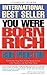 You Were Born Rich: Now You...