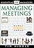 Managing Meetings (DK Essential Managers)