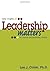 Leadership Matters by Lee J. Colan