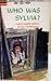 Who Was Sylvia?