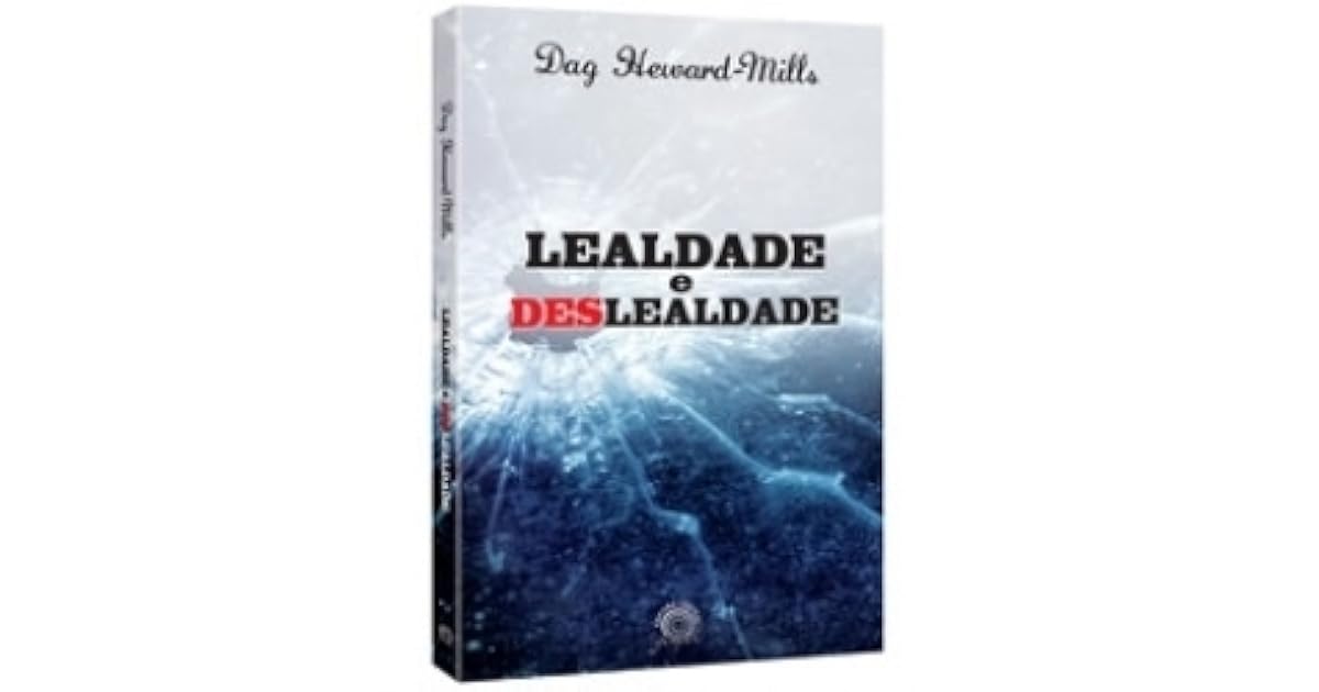 Lealdade e deslealdade by Dag Heward-Mills