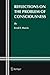 Reflections on the Problem of Consciousness (Studies in Brain and Mind, 3)