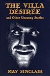 The Villa Desiree & Other Uncanny Stories