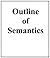 Outline of Semantics