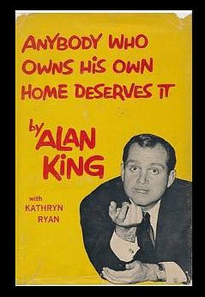 Anyone Who Owns His Own Home, Deserves It