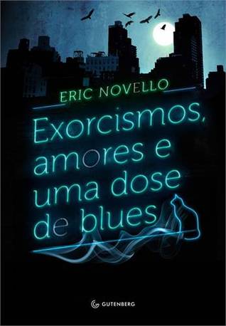 Exorcismos, Amores e uma Dose de Blues (Paperback)