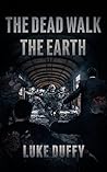 The Dead Walk The...
