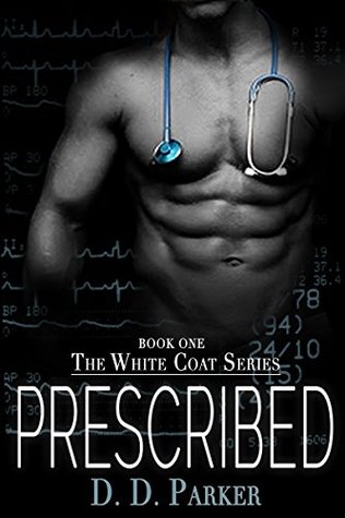 Prescribed (The White Coat, #1)
