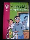 Futékati et le Poisson d'avril Futékati et le Poisson d'avril