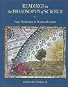 Readings in the Philosophy of Science: From Positivism to Postmodernism Readings in the Philosophy of Science: From Positivism to Postmodernism