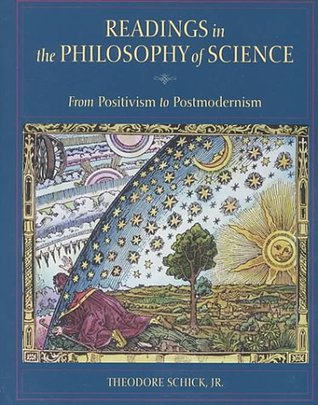 Readings in the Philosophy of Science: From Positivism to Postmodernism (Paperback)