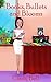 Books, Bullets and Blooms by Cindy Bell