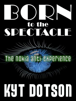 Born to the Spectacle: The Nokia Anti-Experience