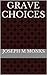 Grave Choices