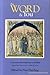 The Word and You: A Lectionary-Based Exploration of the Bible: From Proper 17, Year C, to Proper 16, Year A