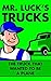 Mr. Luck's Trucks: The Truck that Wanted to be a Plane
