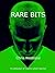 Rare Bits: A collection of ...